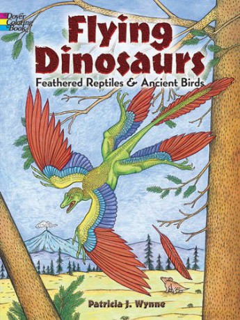 Flying Dinosaurs Coloring Book: Feathered Reptiles and Ancient Birds (Dover Coloring Books for Children) - Patricia J. Wynne [KSIĄŻKA]