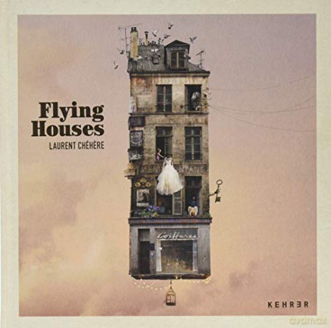 Flying Houses - Laurent Chehere [KSIĄŻKA]