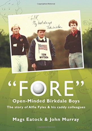 Fore: Open Minded Birkdale Boys: The Story of Alfie Fyles and His Caddy Colleagues - John Murray [KSIĄŻKA]