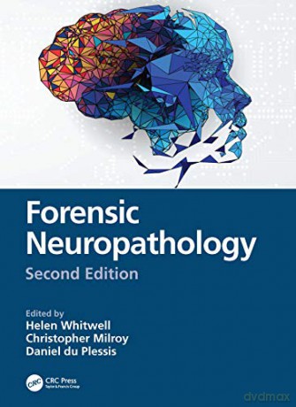 Forensic Neuropathology - Helen Whitwell [KSIĄŻKA]