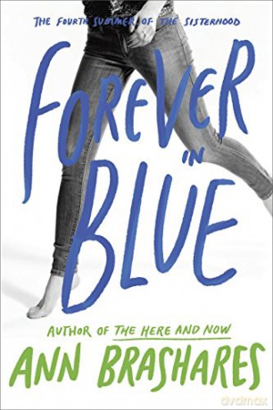 Forever in Blue: The Fourth Summer of the Sisterhood (Summers of the Sisterhood): 4 - Ann Brashares [KSIĄŻKA]