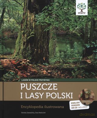 Puszcze I Lasy Polski Encyklopedia Ilustrowana (ETUI) (twarda) - Ewa Kwiecień, Dorota Zawadzka [KSIĄŻKA]+[CD]