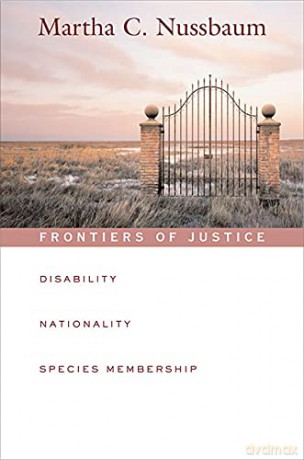 Frontiers of Justice Disability, Nationality, Species Membership (OIP): Disability, Nationality, Species Membership (Tanner Lectures on Human Values): 4 (The Tanner Lectures on Human Values) - MC Nussbaum [KSIĄŻKA]