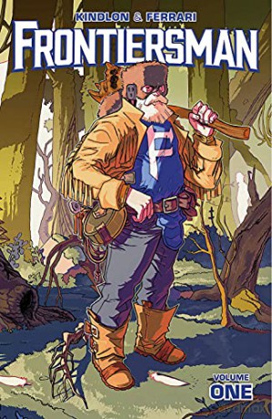 Frontiersman, Volume 1 (Frontiersman, 1) - Patrick Kindlon [KSIĄŻKA]