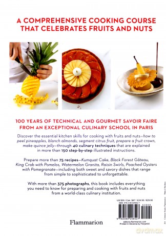 Fruits and Nuts: Recipes and Techniques from the Ferrandi School of Culinary Arts - FERRANDI Paris [KSIĄŻKA]
