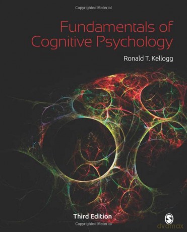 Fundamentals of Cognitive Psychology - Ronald T. Kellogg [KSIĄŻKA]