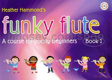 Funky Flute Student with CD - Book 1 (A course for young beginners) - Heather Hammond [KSIĄŻKA]