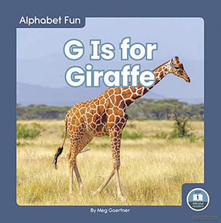 G Is for Giraffe (Alphabet Fun) - Meg Gaertner [KSIĄŻKA]