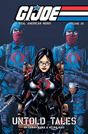 G.I. JOE: A Real American Hero, Vol. 25 (G.I. JOE RAH): Untold Tales - Larry Hama [KSIĄŻKA]