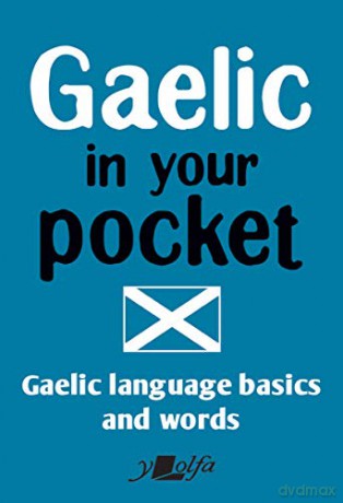 Gaelic in Your Pocket: Gaelic Language Basics and Words: 3 - Y Lolfa [KSIĄŻKA]
