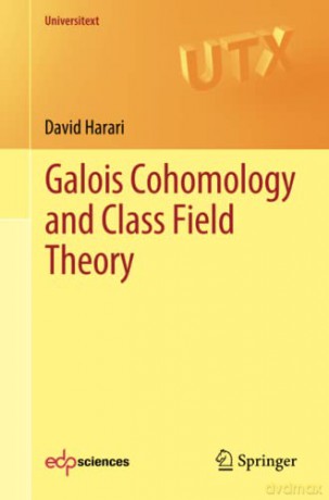 Galois Cohomology and Class Field Theory (Universitext) - David Harari [KSIĄŻKA]