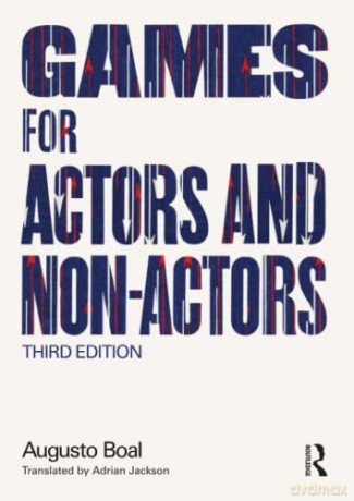 Games for Actors and Non-Actors - Augusto Boal [KSIĄŻKA]