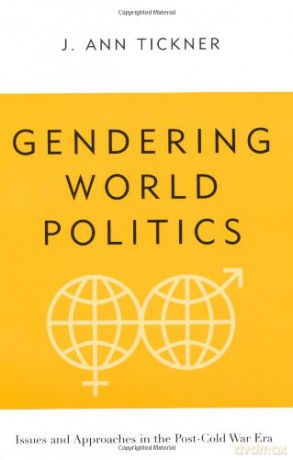 Gendering World Politics: Issues and Approaches in the Post-Cold War Era (International Relations Series) - J Ann Tickner [KSIĄŻKA]