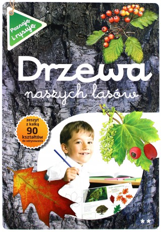 Drzewa Naszych Lasów Cz.2 - Andżelika Bielańska. Fot. Zbigniew Nawara, Jacek Adamczyk, Wiersze Joanna Liszewska [KSIĄŻKA]