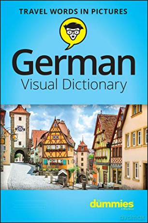 German Visual Dictionary For Dummies - The Experts at Dummies [KSIĄŻKA]