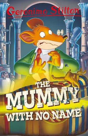 Geronimo Stilton: The Mummy with No Name: 4 (Geronimo Stilton - Series 4) - Geronimo Stilton [KSIĄŻKA]