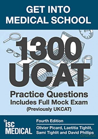 Get into Medical School - 1300 UCAT Practice Questions. Includes Full Mock Exam (Previously UKCAT) - Olivier Picard [KSIĄŻKA]