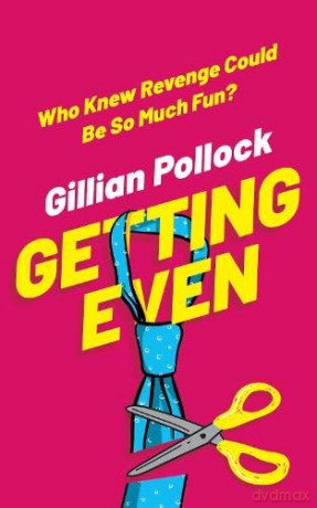Getting Even: Who Knew Revenge Could Be So Much Fun - Gillian Pollock [KSIĄŻKA]