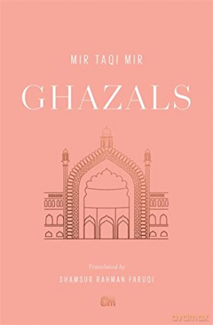 Ghazals: Translations of Classic Urdu Poetry (Murty Classical Library of India) - Mir Taqi [KSIĄŻKA]