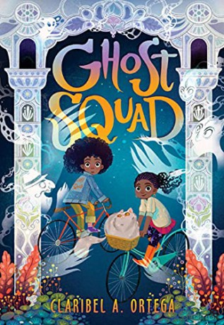 Ghost Squad - Claribel A Ortega [KSIĄŻKA]