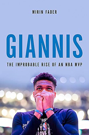 Giannis: The Improbable Rise of an NBA Champion - Mirin Fader [KSIĄŻKA]