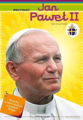 Papież Jan Paweł II Wielcy Polacy (twarda) - Tomasz Ponikło [KSIĄŻKA]