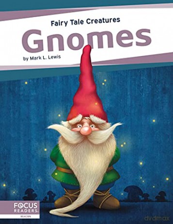 Gnomes (Fairy Tale Creatures) - Mark L. Lewis [KSIĄŻKA]