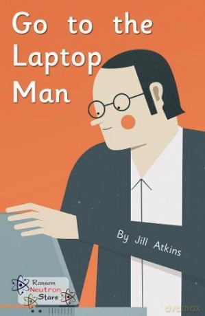Go to the Laptop Man (Neutron Stars) - Atkins Jill [KSIĄŻKA]