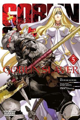 Goblin Slayer, Vol. 5 (manga) (Goblin Slayer (Manga)) - Kumo Kagyu [KSIĄŻKA]