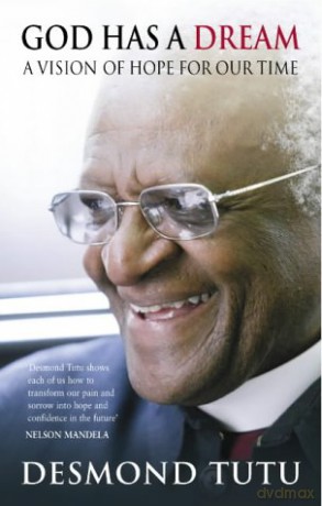 God Has A Dream: A Vision of Hope for Our Times - Desmond Tutu [KSIĄŻKA]