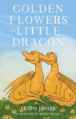 Golden Flowers for Little Dragon - Ffion Jones [KSIĄŻKA]