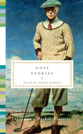 Golf Stories: Everyman's Library Pocket Classics - Charles McGrath [KSIĄŻKA]
