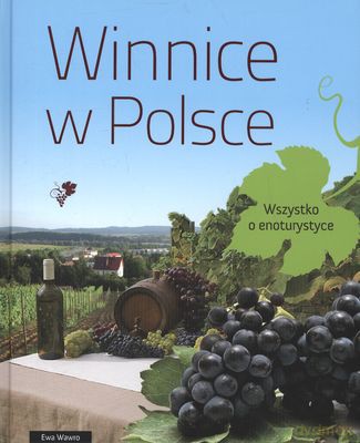 Winnice W Polsce (twarda) - Ewa Wawro [KSIĄŻKA]