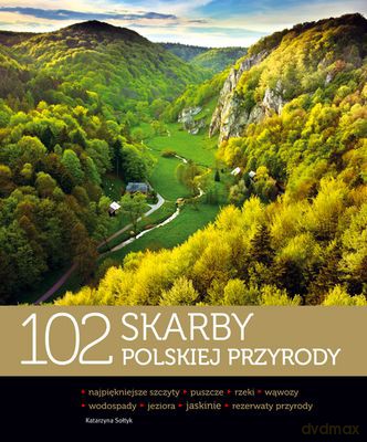 102 Skarby Polskiej Przyrody (twarda) - Katarzyna Sołtyk [KSIĄŻKA]