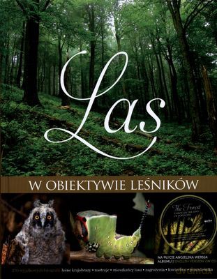 Las W Obiektywie Leśników Wyd. 2011 (twarda) [KSIĄŻKA]