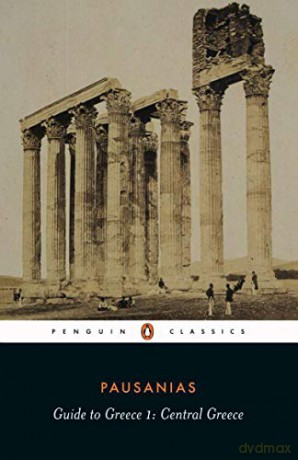 Guide to Greece: Southern Greece: 2 - Pausanias [KSIĄŻKA]