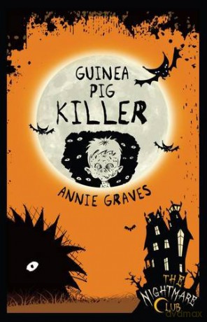 Guinea Pig Killer (Nightmare Club) (The Nightmare Club) - Annie Graves [KSIĄŻKA]