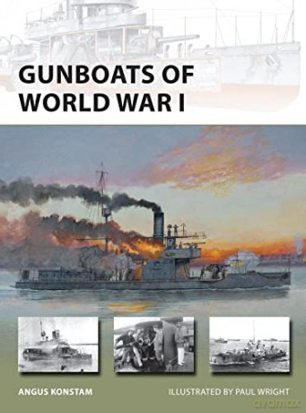 Gunboats of World War I: 221 (New Vanguard) - Angus Konstam [KSIĄŻKA]