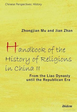Handbook of the History of Religions in China II: From the Liao Dynasty until the Republican Era (Chinesische Perspektiven: Geschichte) (Chinese Perspectives: History) - Chi Zhen [KSIĄŻKA]