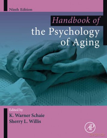 Handbook of the Psychology of Aging (Handbooks of Aging) - K Warner Schaie [KSIĄŻKA]