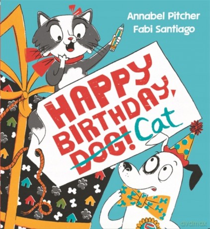 Happy Birthday, Dog! - Annabel Pitcher [KSIĄŻKA]