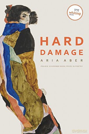 Hard Damage (The Raz/Shumaker Prairie Schooner Book Prize in Poetry) - Aria Aber [KSIĄŻKA]