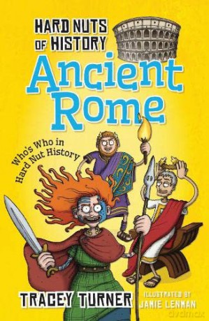 Hard Nuts of History: Ancient Rome - Tracey Turner [KSIĄŻKA]