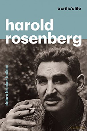 Harold Rosenberg: A Critic's Life - Debra Bricker Balken [KSIĄŻKA]