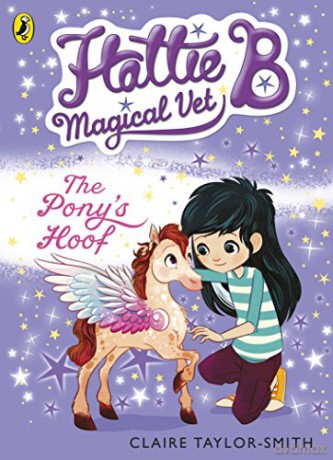 Hattie B, Magical Vet: The Pony's Hoof (Book 5) (Hattie B, Magical Vet, 5) - Claire Taylor-Smith [KSIĄŻKA]