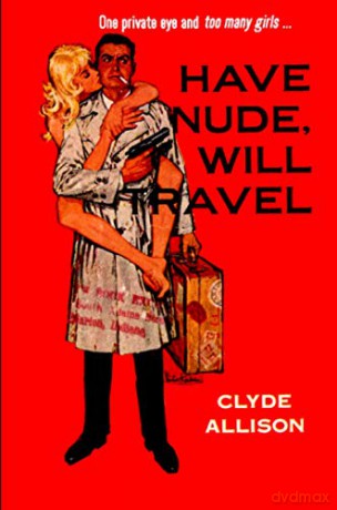 Have Nude, Will Travel - Clyde Allison [KSIĄŻKA]