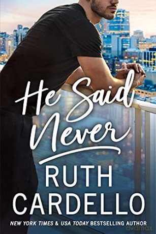 He Said Never: 2 (The Lost Corisis, 2) - Ruth Cardello [KSIĄŻKA]