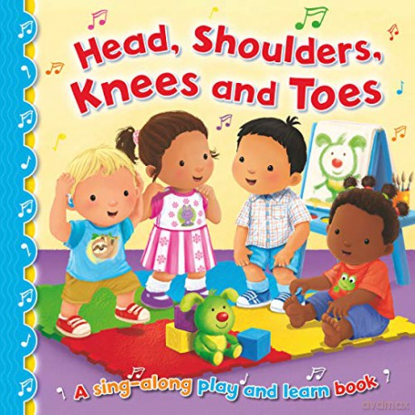 Head, Shoulders, Knees and Toes (Sing-Along Play and Learn): 4 - Angie Hewitt [KSIĄŻKA]