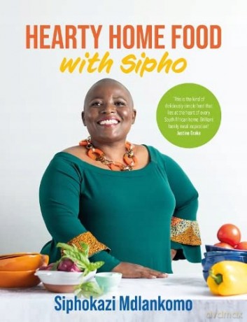 Hearty Home Food with Sipho - Siphokazi Mdlankomo [KSIĄŻKA]