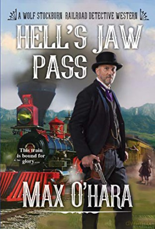 Hell's Jaw Pass (Wolf Stockburn, Railroad Detective) - Max O'Hara [KSIĄŻKA]